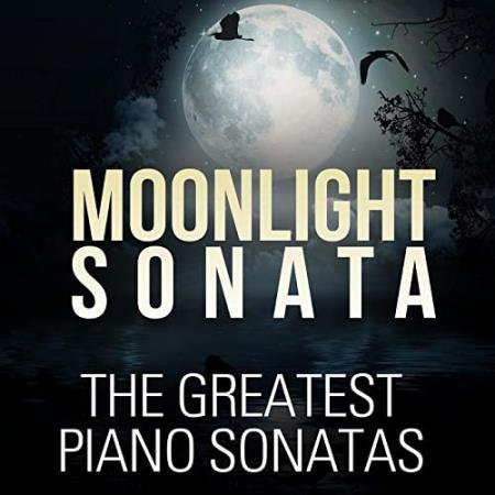 Moonlight Sonata The Greatest Piano Sonatas (2021)