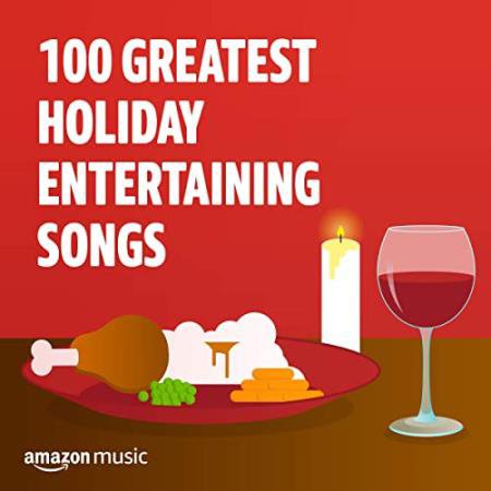 100 Greatest Holiday Entertaining Songs (2021)