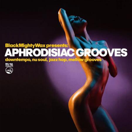Aphrodisiac Grooves (2021) AAC
