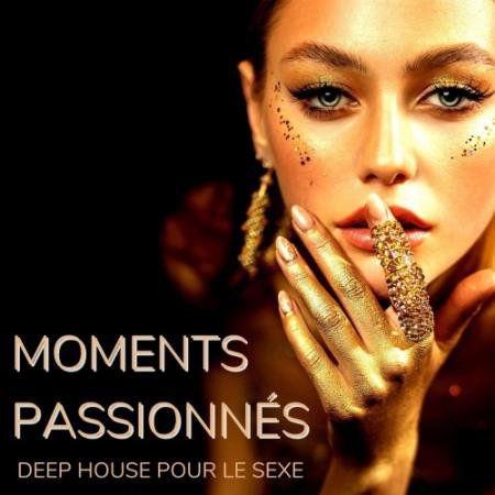 Moments passionnes: Deep house pour le sexe (2021)