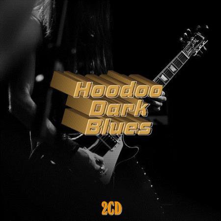 Hoodoo Dark Blues (2CD) (2021)