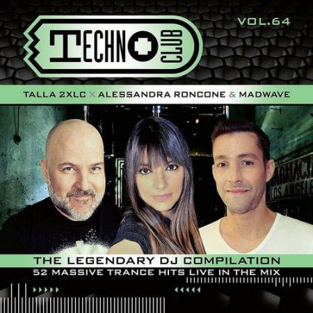 Techno Club Vol. 64 Mixed by Talla 2XLC, Alessandra Roncone and Madwave (2021)