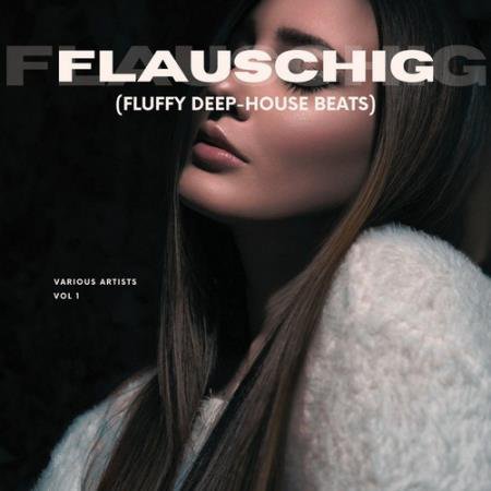 Flauschig (Fluffy Deep-House Beats) Vol. 1 (2021) FLAC
