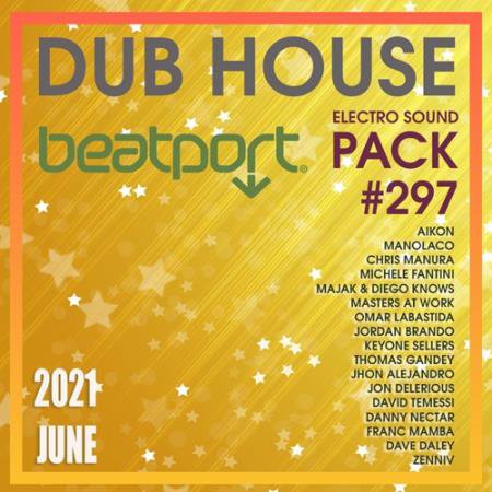 Beatport Dub House: Electro Sound Pack #297 (2021)
