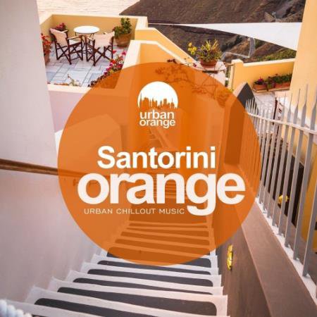 Santorini Orange: Urban Chillout Music (2021)