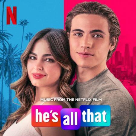 Hes All That (Music From The Netflix Film) (2021) FLAC