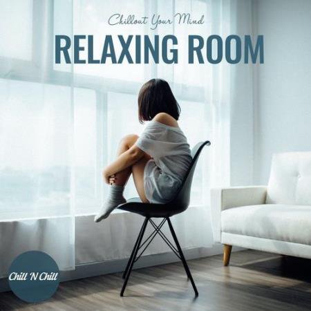 Relaxing Room: Chillout Your Mind (2021) FLAC