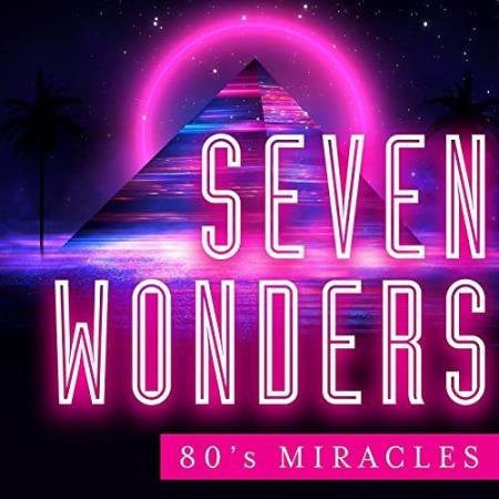 Seven Wonders - 80s Miracles (2021)
