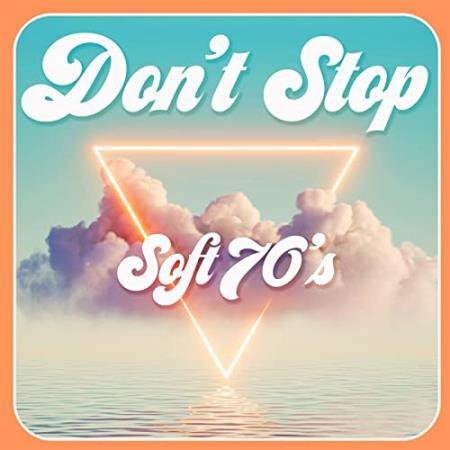 Dont Stop - Soft 70s (2021)