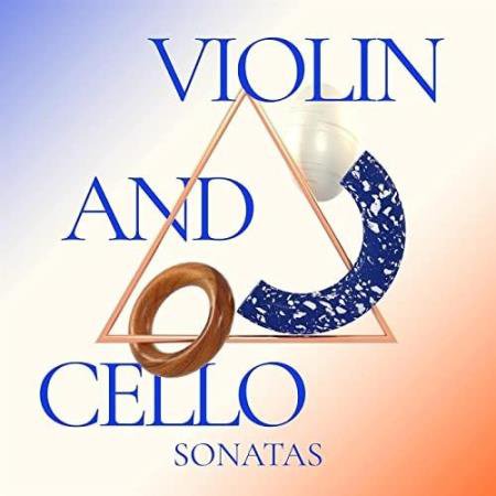 Violin and Cello Sonatas (2021)