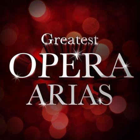 Greatest Opera Arias (2021)