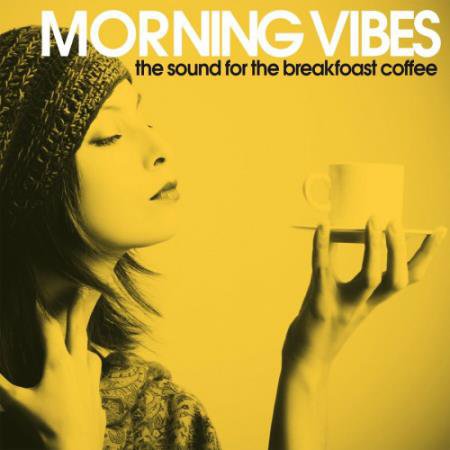 Morning Vibes (The Sound For the Breakfast Coffee) (2022)