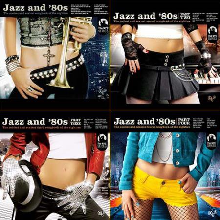 Jazz and 80s The Coolest and Sexiest Songbook of the Eighties Part 1-4 (4 albums) - (2005-2019)