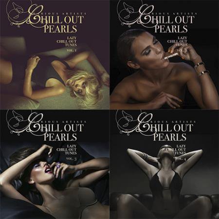 Chill Out Pearls Vol. 1-4 (Lazy Chill Out Tunes) (2019-2020) AAC