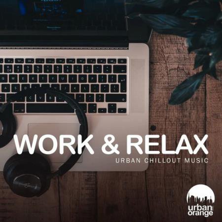 Work and Relax Urban Chillout Music (2022) AAC