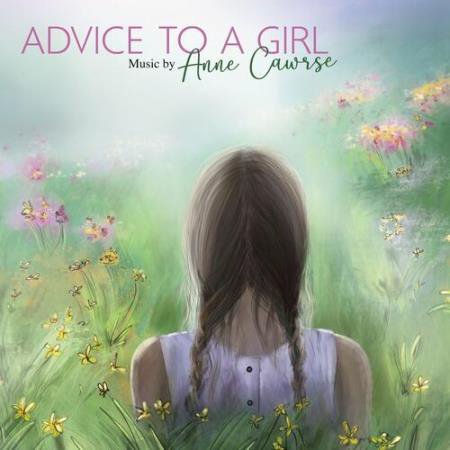 Advice to a Girl Music by Anne Cawrse (2022)