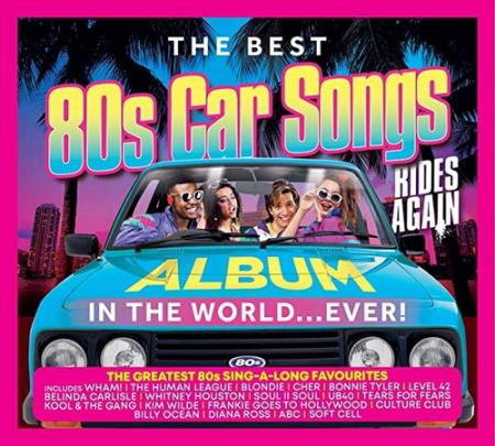 The Best 80s Car Songs Album In The World Ever Rides Again (3CD) (2022) FLAC