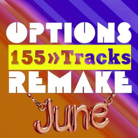 Options Remake 155 Tracks New June A (2022)
