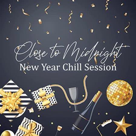 Sexy Chillout Music Cafe - Close To Midnight New Year Chill Session (2021)